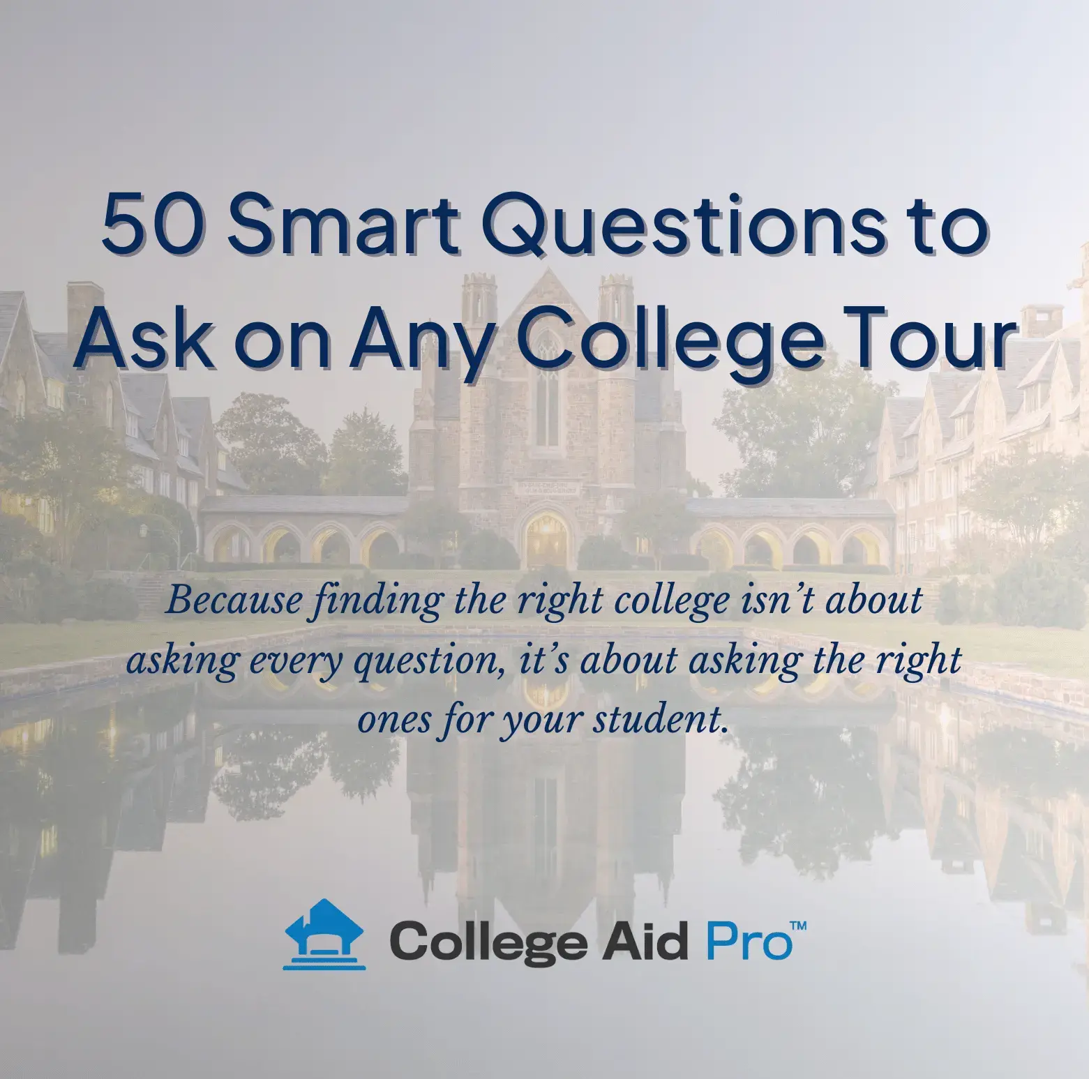 College Tour Guide: 50 Smart Questions