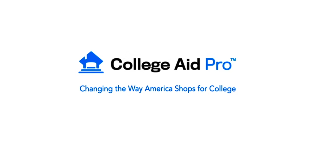 College Aid Pro - Changing the Way America Shops for College College Aid Pro - Changing the Way America Shops for College