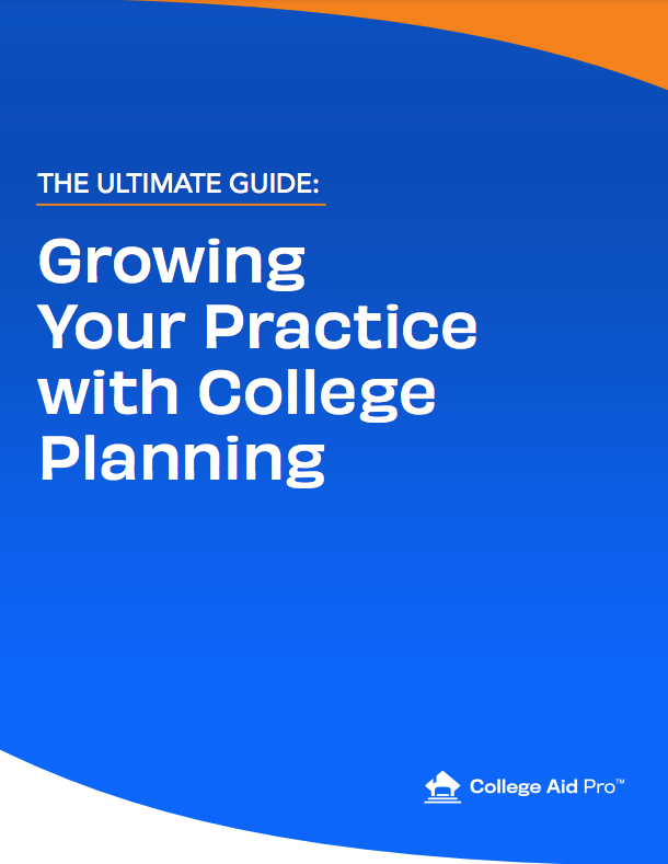 ultimate-guide-to-growing-your-practice-with-college-planning ultimate-guide-to-growing-your-practice-with-college-planning